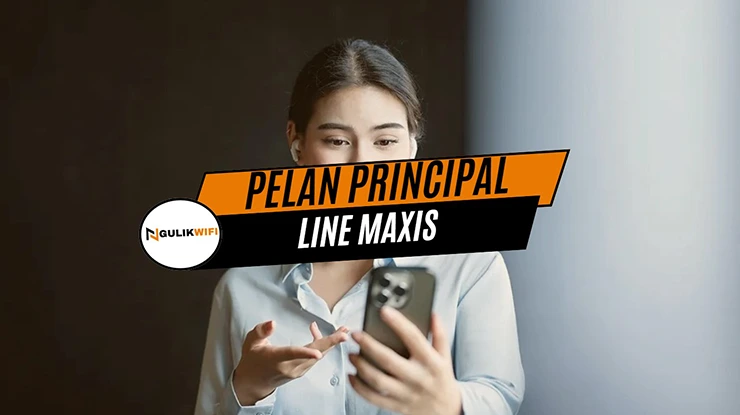 Pelan Principal Line Maxis