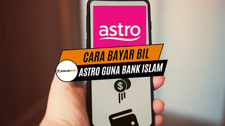 Cara Bayar Bil Astro Guna Bank Islam