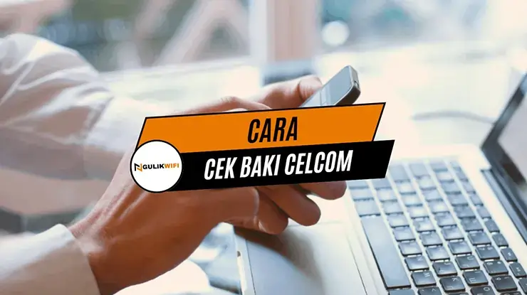 Cara Cek Baki Celcom