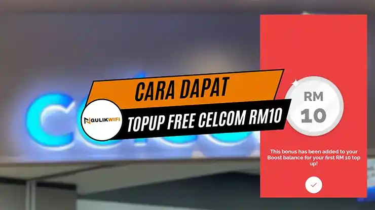Cara Dapat Topup Free Celcom RM10
