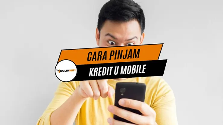 Cara Pinjam Kredit U Mobile