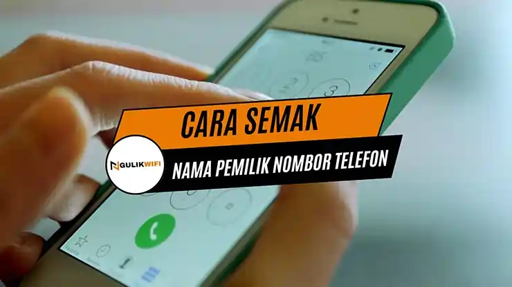 Cara Semak Nama Pemilik Nombor Telefon
