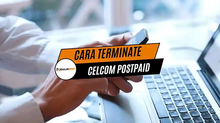 Cara Terminate Celcom Postpaid