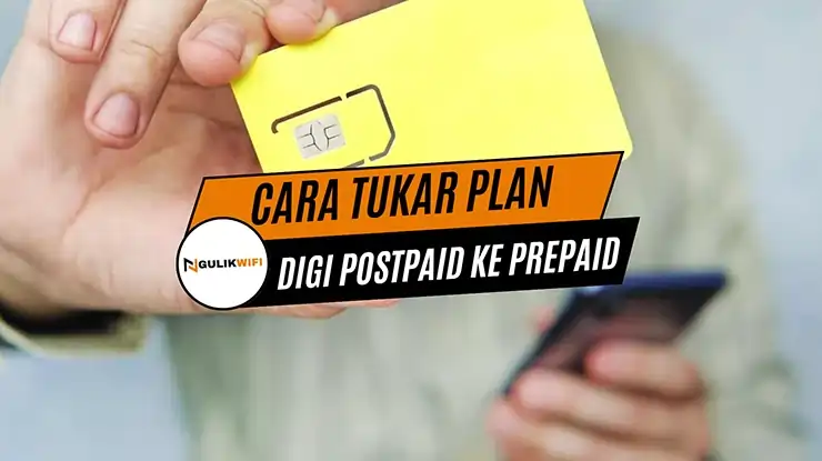 Cara Tukar Plan Digi Postpaid ke Prepaid