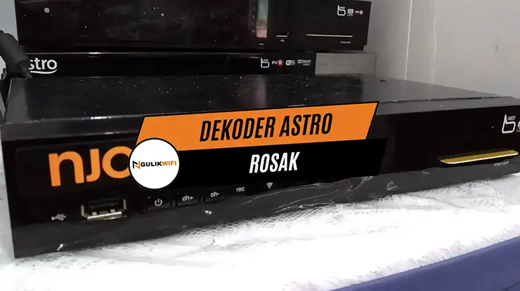Dekoder Astro Rosak Berat