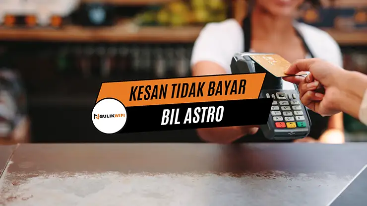 Kesan Tidak Bayar Bil Astro