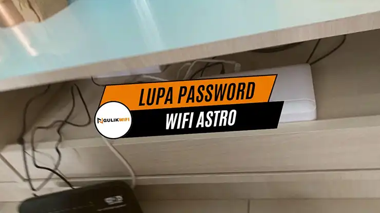 Lupa Password WiFi Astro