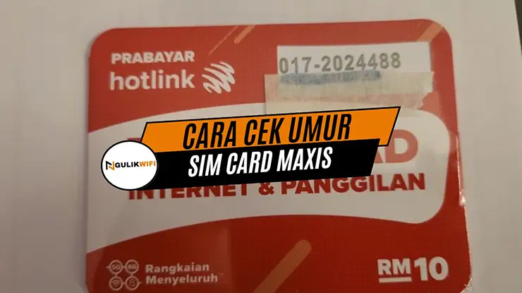 cara cek umur sim card maxis