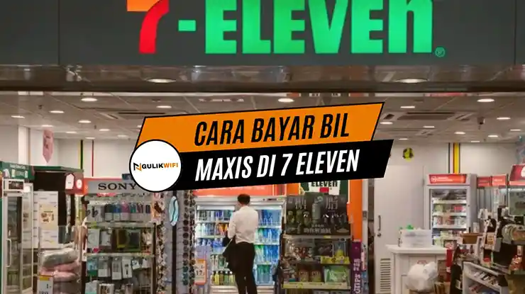Cara Bayar Bil Maxis di 7E
