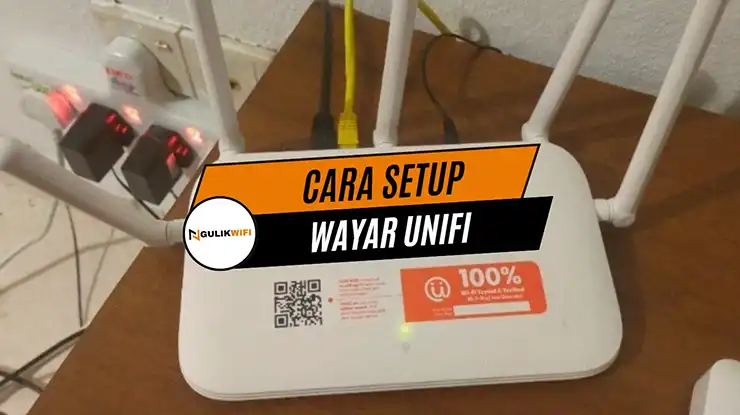 Cara Setup Wayar Unifi