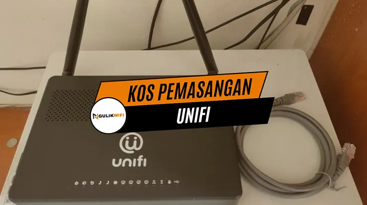 Kos Pemasangan Unifi