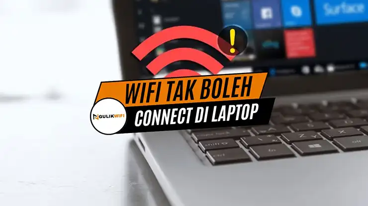 Wifi Tak Boleh Connect di Laptop
