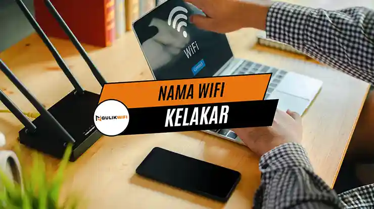 nama wifi kelakar