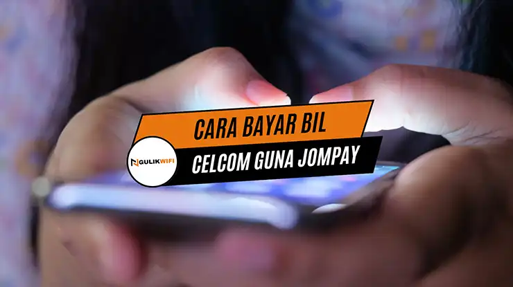 Cara Bayar Bil Celcom Guna JomPAY