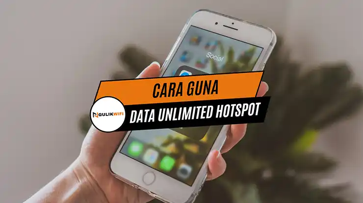 Cara Guna Data Unlimited Hotspot