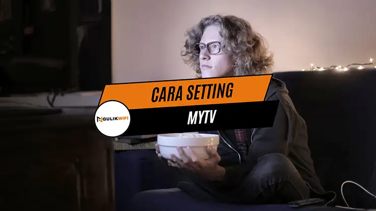 Cara Setting MYTV