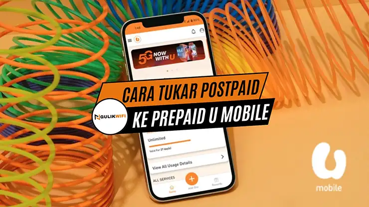 Cara Tukar Postpaid ke Prepaid U Mobile