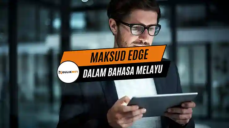 Maksud Edge Dalam Bahasa Melayu