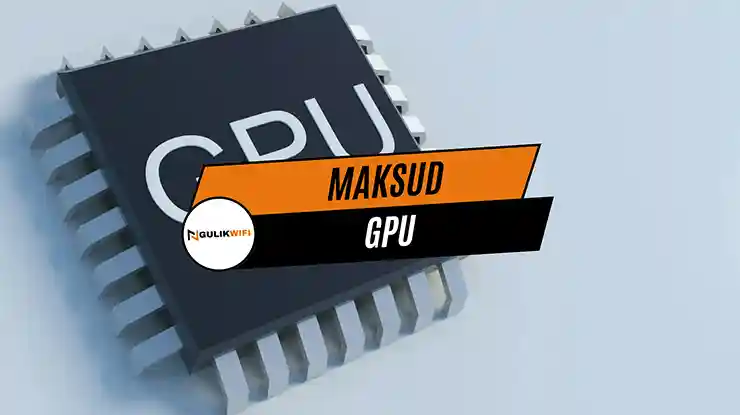 Maksud GPU