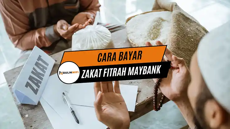 Cara Bayar Zakat Fitrah Maybank