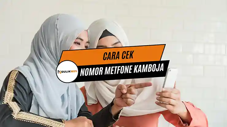 Cara Cek Nomor Metfone Kamboja