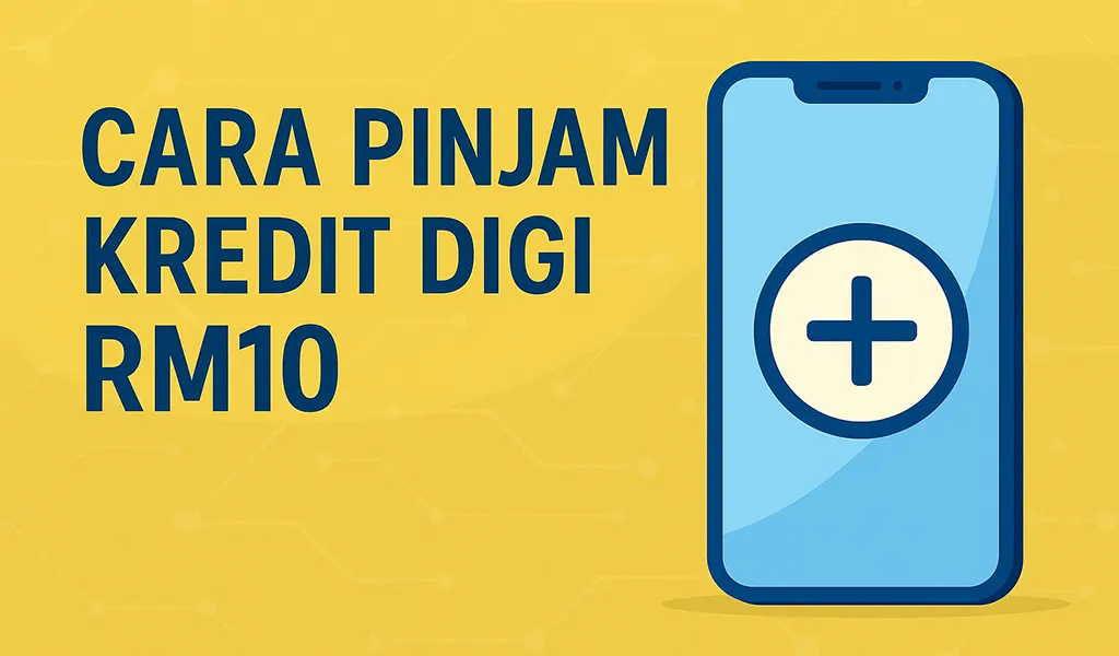 Cara Pinjam Kredit Digi RM10 Praktikal Cara Pinjam Kredit Digi RM10 & Praktikal