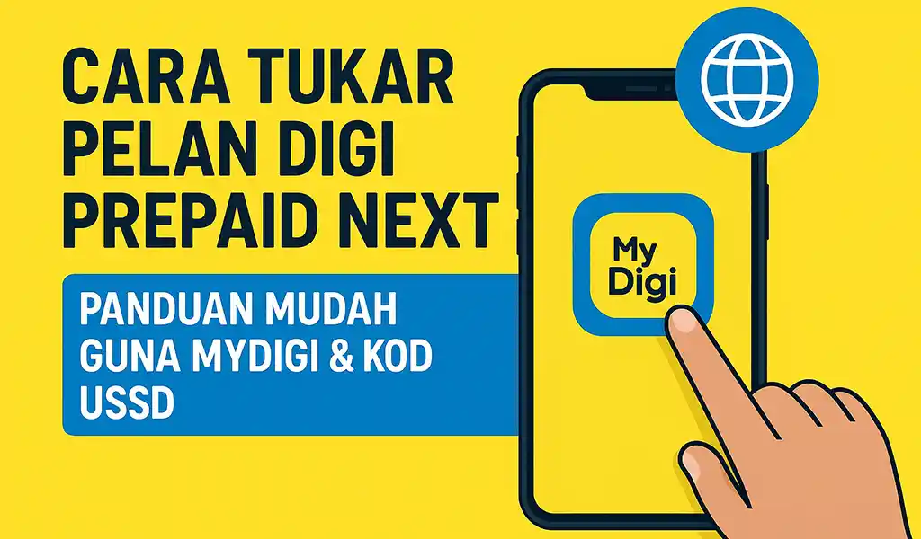 Cara Tukar Pelan Digi Prepaid NEXT Cara Tukar Pelan Digi Prepaid NEXT